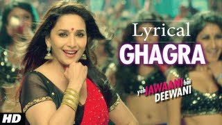 quotGhagraquot Yeh Jawaani Hai Deewani Full Song with Lyrics  Madhuri Dixit Ranbir Kapoor [upl. by Llyrpa]