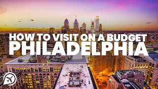 How to visit PHILADELPHIA on a BUDGET [upl. by Lebana]