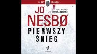 Pierwszy śnieg  Jo Nesbo  audiobook  darmowy fragment [upl. by Sirtaeb689]