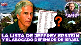 La lista de Jeffrey Epstein y el abogado defensor de Israel [upl. by Barby751]