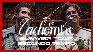 CACHEMIRE SUMMER TOUR  Il Film  Secondo Tempo [upl. by Anelhtak]