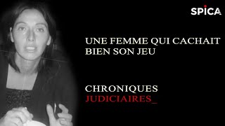 Une femme qui cachait bien son jeu  Chroniques judiciaires [upl. by Ettenig885]