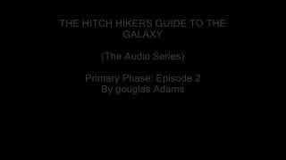 The Hitch Hikers Guide to the Galaxy Episode 2 [upl. by Airda]