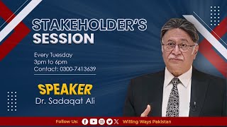 StakeHolder Session  Dr Sadaqat Ali  03Sep2024  Willing Ways [upl. by Lyn]