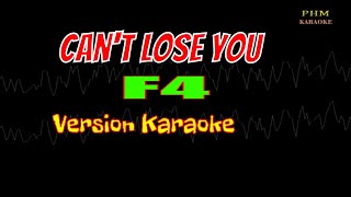 Cant Lose You Karaoke  F4 [upl. by Imefulo]