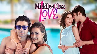 MiddleClass Love Full Movie 2022  Hilarious RomCom Fun  Prit Kamani Eisha Singh [upl. by Iliam]