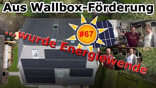 Zeig deine Photovoltaik 67 Wie aus einer WallboxFörderung die komplette Energiewende wurde [upl. by Bambie248]