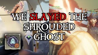 We SLAYED The SHROUDED GHOST  Sea of Thieves [upl. by Delaney]