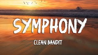 Clean Bandit  Symphony Lyrics feat Zara Larsson [upl. by Nalehp491]