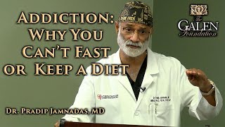 Addiction Why We Cant Fast or Keep a Diet  Dr Pradip Jamnadas MD  Fasting for Survival follow up [upl. by Mukerji]