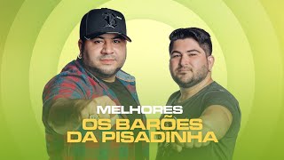 Os Barões da Pisadinha  Playlist 2022 Repertório Completo  As Melhores [upl. by Janetta692]