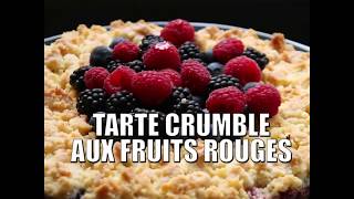 TARTE CRUMBLE AUX FRUITS ROUGES [upl. by Moht519]