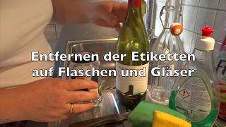 Etiketten lösen Aufkleber entfernen auf Flaschen und Gläser  Step by step Tutorial [upl. by Anitel840]