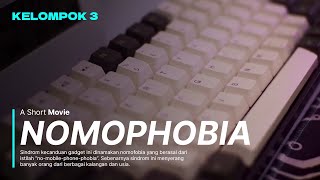 NOMOPHOBIA  SHORT MOVIE  KELOMPOK 3 [upl. by Kittie]