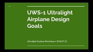 UWS1 Ultralight Airplane Design Goals [upl. by Cresa]