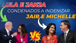 LULA E JANJA SÃO CONDENADOS A INDENIZAR JAIR E MICHELLE BOLSONARO POR ACUSAÇÃO FALSA DE PECULATO [upl. by Eendys]