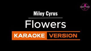 Flowers Karaoke Version by Miley Cyrus [upl. by Helmut652]