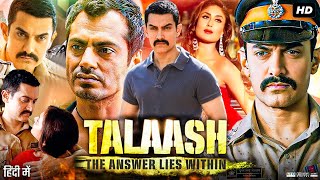 Talaash Full Movie  Aamir Khan  Kareena Kapoor  Rani Mukerji  Nawazuddin  Review amp Fact [upl. by English921]