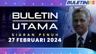 BNM Yakin Ringgit Wajar Didagang Pada Tahap Lebih Tinggi  Buletin Utama 27 Februari 2024 [upl. by Auqenahc]