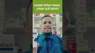 ILIADIN SPRAY NASAL ¿ PARA QUÉ SIRVE [upl. by Delphinia]