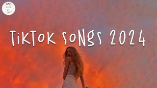 Tiktok songs 2024 🔥 Tiktok viral songs  Tiktok music 2024 [upl. by Thorncombe]