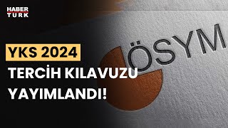 YKS 2024 tercih kılavuzu yayımlandı YKS tercihleri ne zaman başlayacak [upl. by Raman]