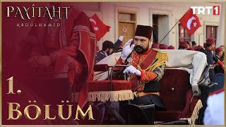 Payitaht Abdülhamid 1 Bölüm HD [upl. by Lad]