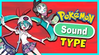 The Problem With Sound Type Pokémon [upl. by Niowtna]