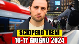 Sciopero Treni 1617 Giugno 2024 Tutti gli Orari Garantiti e le Motivazioni del Blocco [upl. by Ettelrac]