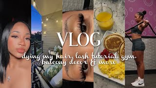 vlog  life update dying my hair lash tutorial new balcony decor amp more [upl. by Gnok715]