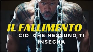 IL FALLIMENTO  IL MIGLIORE VIDEO MOTIVAZIONALE DI SEMPRE per il SUCCESSO [upl. by Yllitnahc100]