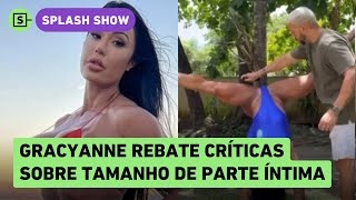 Gracyanne rebate críticas sobre tamanho de parte íntima Inventar padrão [upl. by Ananna181]