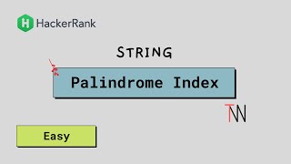 TWNN HackerRank Palindrome Index 題目講解 [upl. by Maidy721]