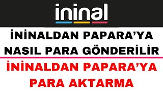 İninaldan Paparaya Para Gönderme  İninalden Paparaya Para Aktarma [upl. by Tik]