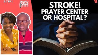 Where Should a Stroke Patient Seek Care Prayer Center or Hospital [upl. by Tita]