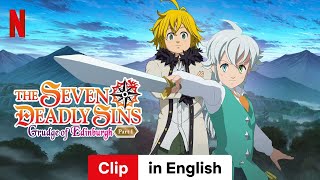 The Seven Deadly Sins Grudge of Edinburgh Part 1 Clip  Trailer in English  Netflix [upl. by Lrae]