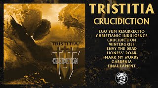 Tristitia  Crucidiction Full Album Stream [upl. by Ariella]