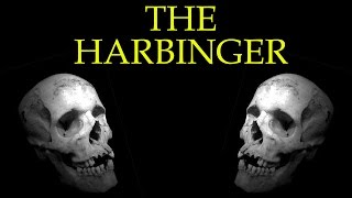 The Harbinger [upl. by Eeresid]