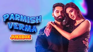 Parmish Verma Hits  Video Jukebox 2023  Parmish Verma All Hit Songs new [upl. by Charry]