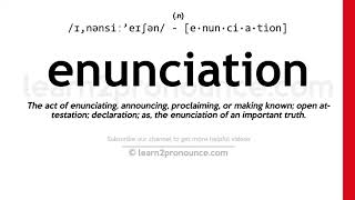 Pronunciation of Enunciation  Definition of Enunciation [upl. by Lekar]