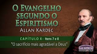 O Evangelho segundo o Espiritismo  cap X itens 7 e 8 OESOEc10n78 [upl. by Odlanra]