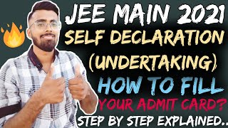 JEE Main 2021 SELF DECLARATION  Undertaking  On Admit Card🔥🔥🔥  Step By Step Explained  AR SQUAD [upl. by Dnanidref151]