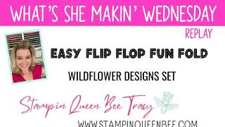 Easy Flip Flop Fun Fold  Stampin Up Wildflower Designs 73124 [upl. by Gannie]