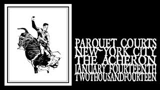 Parquet Courts  The Acheron 2014 Full Show [upl. by Rosemonde]