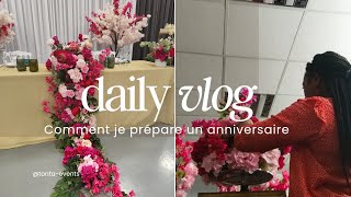 DAILY VLOG  Comment Je Prépare un Anniversaire Parfait [upl. by Dutchman]