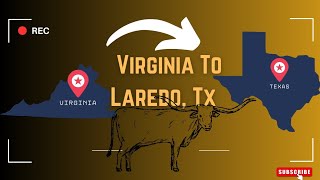 Virginia To Laredo TX  THE EASIEST LOAD I HAVE EVER HAD flatbedtrucking truckvlogs motivation [upl. by Esertap66]