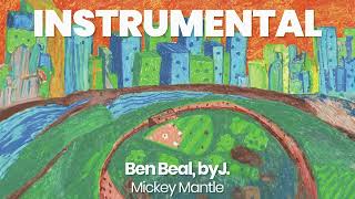 INSTRUMENTAL BEAT  Mickey Mantle  Ben Beal byJ [upl. by Eelram]