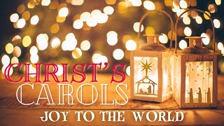 Christs Carols  Joy to the World [upl. by Ahsead]