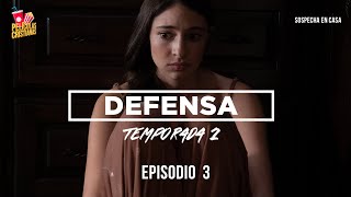 DEFENSA Temporada 2 Sospecha en Casa  EP3 [upl. by Zennie]