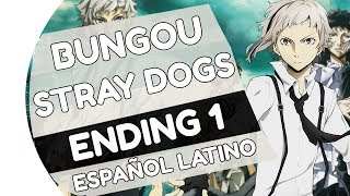 Bungou Stray Dogs ED  Namae Wo Yobu Yo Español Latino [upl. by Claybourne173]